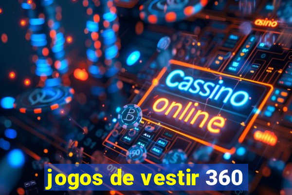 jogos de vestir 360